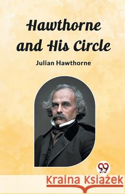 Hawthorne and His Circle Julian Hawthorne 9789362768292 Double 9 Books - książka