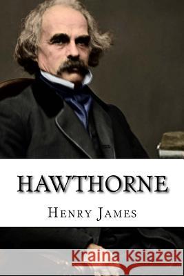 Hawthorne: English Men of Letters Henry James 9781986586849 Createspace Independent Publishing Platform - książka