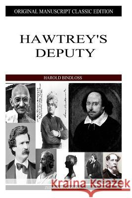 Hawtrey's Deputy Harold Bindloss 9781484120323 Createspace - książka