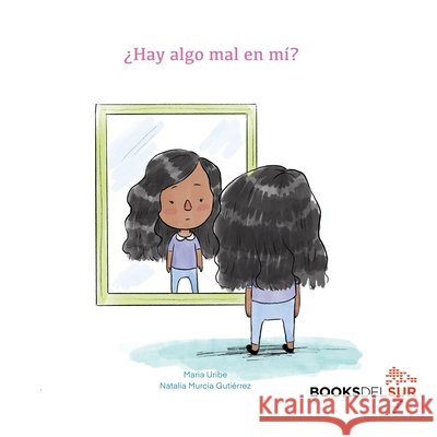¿Hay algo mal en mí? Uribe, Maria 9781733978583 Books del Sur - książka