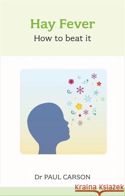 Hay Fever: How To Beat It Paul Carson 9781847092830  - książka