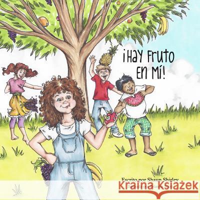 Hay Fruto En Mi Shaun Shirley Brianna Scott 9781508788256 Createspace - książka