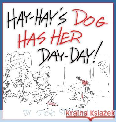 Hay-Hay's Dog Has Her Day-Day! Stinson Steve, Stinson Steve 9781733557016 Stinson Art Studio - książka