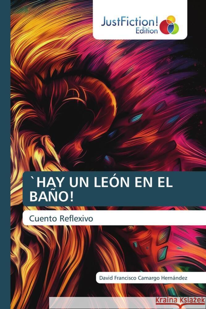 `HAY UN LEÓN EN EL BAÑO! Camargo Hernández, David Francisco 9786206740865 JustFiction Edition - książka