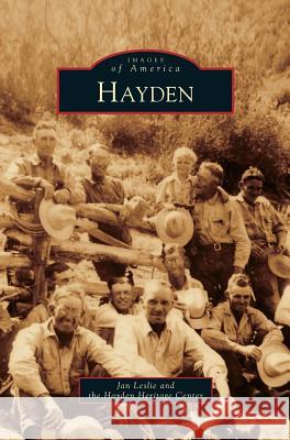 Hayden Jan Leslie, Hayden Heritage Center 9781531653026 Arcadia Publishing Library Editions - książka