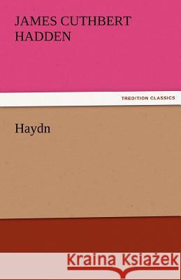 Haydn J. Cuthbert (James Cuthbert) Hadden   9783842453050 tredition GmbH - książka