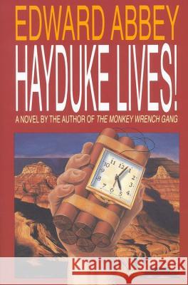 Hayduke Lives! Edward Abbey 9780316004138 Little, Brown & Company - książka