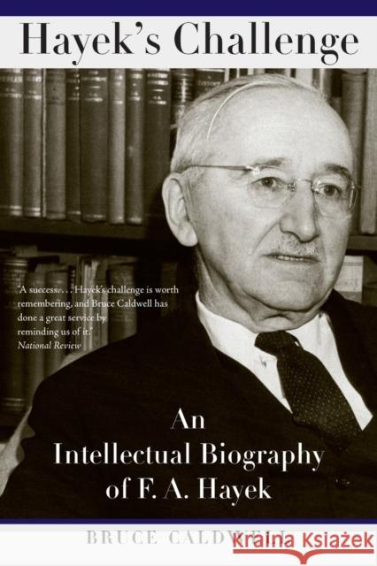 Hayek's Challenge: An Intellectual Biography of F.A. Hayek Caldwell, Bruce 9780226091938 University of Chicago Press - książka