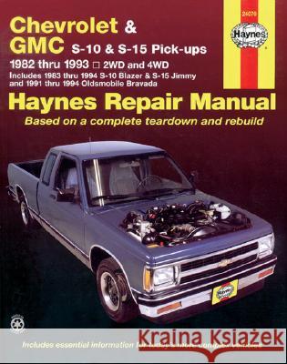 Haynes Chevrolet and GMC S10 & S-15 Pickups' Workshop Manual, 1982-1993 Robert Maddox John Haynes Chilton 9781563921162 Delmar Thomson Learning - książka