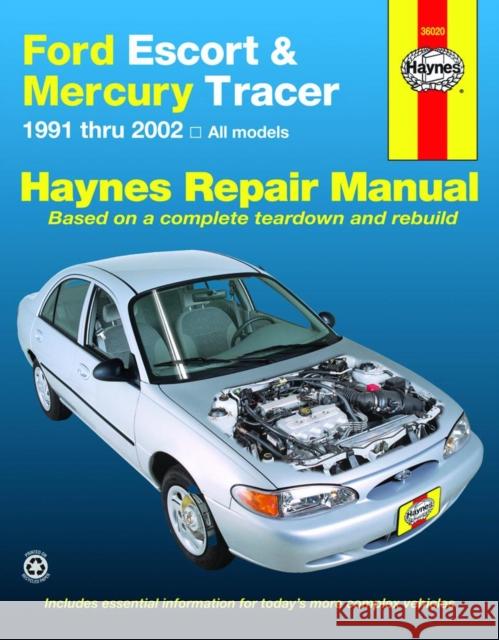 Haynes Ford Escort & Mercury Tracer 1991 Thru 2002: All Models J. J. Haynes 9781563928406 Haynes Manuals - książka