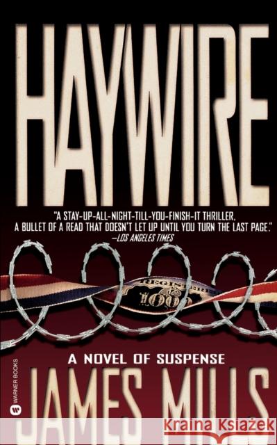 Haywire James Mills 9780446602969 Grand Central Publishing - książka