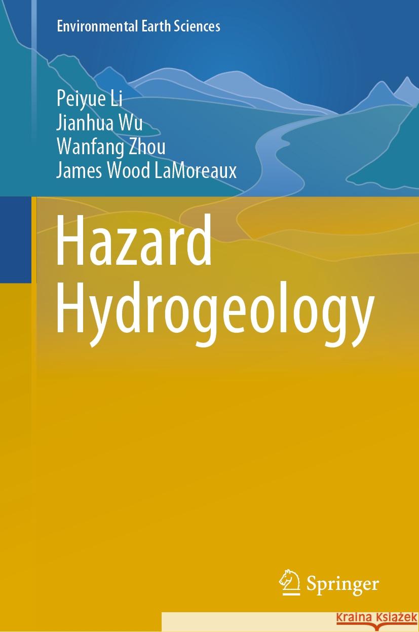 Hazard Hydrogeology Peiyue Li Jianhua Wu Wanfang Zhou 9783031484261 Springer - książka