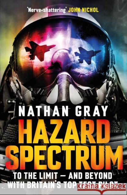 Hazard Spectrum: Life in the Danger Zone by the Fleet Air Arm's Top Gun Nathan Gray 9781035402540 Headline - książka