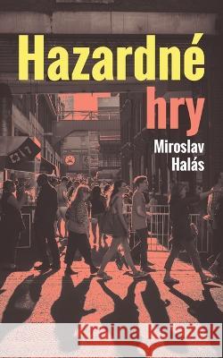Hazardne hry Miroslav Halas   9798215125335 Miroslav Halas - książka