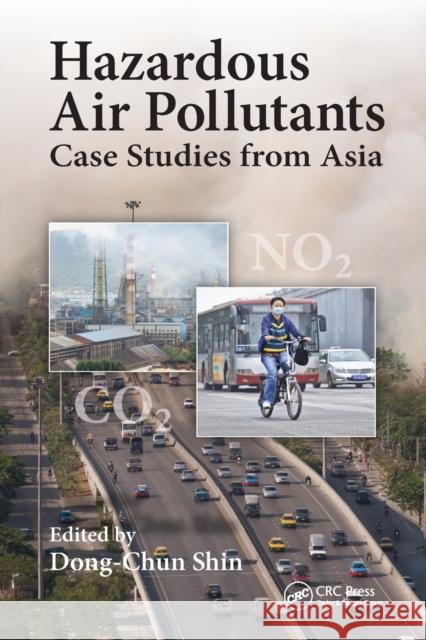Hazardous Air Pollutants: Case Studies from Asia Dong-Chun Shin 9781032340029 CRC Press - książka