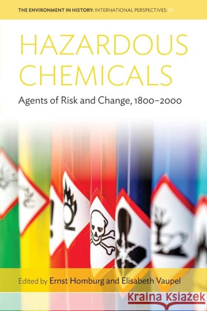 Hazardous Chemicals: Agents of Risk and Change, 1800-2000 Ernst Homburg Elisabeth Vaupel 9781800734340 Berghahn Books - książka