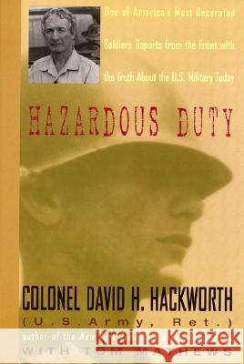Hazardous Duty David H. Hackworth Tom L. Matthews Tom Mathews 9780380727421 HarperCollins Publishers - książka