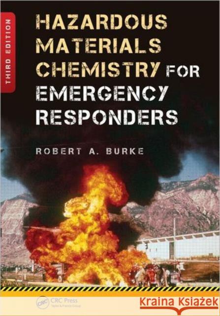 Hazardous Materials Chemistry for Emergency Responders Robert Burke 9781439849859 CRC Press - książka