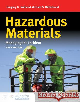Hazardous Materials: Managing the Incident with Navigate Advantage Access Gregory G. Noll Michael S. Hildebrand 9781284255676 Jones & Bartlett Publishers - książka