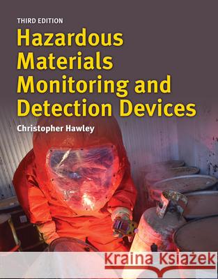 Hazardous Materials Monitoring and Detection Devices Christopher Hawley 9781284143911 Jones & Bartlett Publishers - książka