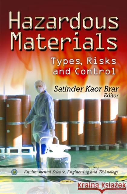 Hazardous Materials: Types, Risks & Control Satinder Kaor Brar 9781613244258 Nova Science Publishers Inc - książka