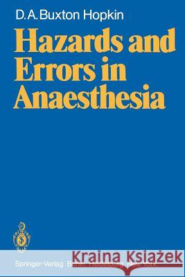 Hazards and Errors in Anaesthesia D. A. B. Hopkin 9783540101581 Springer - książka