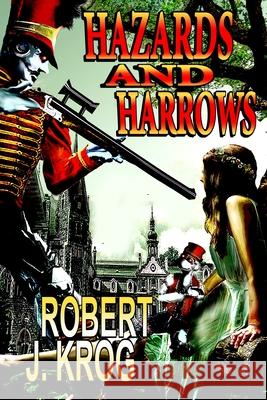 Hazards and Harrows Robert J. Krog 9781087886367 Indy Pub - książka