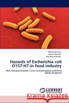 Hazards of Escherichia coli O157: H7 in food industry Taha, Mohamed 9783659161674 LAP Lambert Academic Publishing - książka