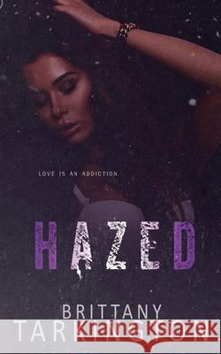 Hazed Brittany Tarkington 9781082258992 Independently Published - książka