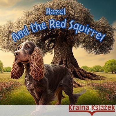 Hazel and The Red Squirrel Paul Buck   9798386878993 Independently Published - książka