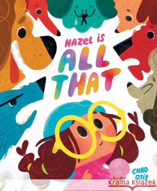 Hazel Is All That Chad Otis 9780593857090 Rocky Pond Books - książka