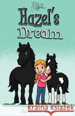Hazel's Dream Rebecca Slater 9781764289320 Hazel and Spartan - książka