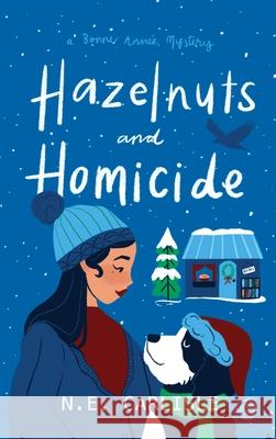 Hazelnuts and Homicide: A Bonne Annee Mystery N. E. Carlisle 9781956146707 Plot Twist LLC - książka