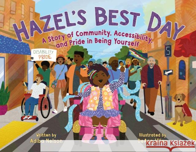 Hazel's Best Day: A Story of Community, Accessibility, and Pride in Being Yourself Adiba Nelson 9781250329028 Feiwel & Friends - książka