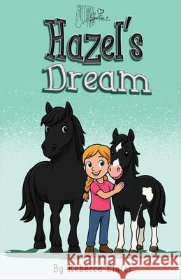 Hazel's Dream Rebecca Slater 9781764289320 Hazel and Spartan - książka