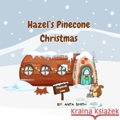 Hazel's Pinecone Christmas Anita Smith 9781069074867 Anita Smith - książka