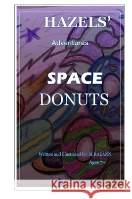 Hazels' Space Donuts Raeann, M. 9798673834558 Independently published - książka