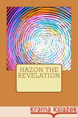Hazon the Revelation Lisandre Moreau Magaly C Alexandre Mayrac 9781507705452 Createspace - książka