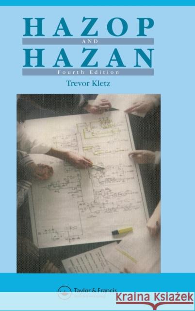 Hazop & Hazan: Identifying and Assessing Process Industry Hazards, Fouth Edition Kletz, Trevor A. 9781560328582 CRC - książka