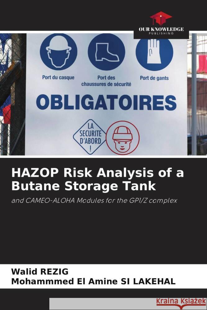 HAZOP Risk Analysis of a Butane Storage Tank Walid Rezig Mohammmed El Amine S 9786208030278 Our Knowledge Publishing - książka
