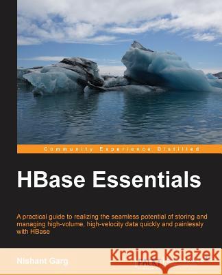HBase Essentials Nishant Garg   9781783987245 Packt Publishing - książka