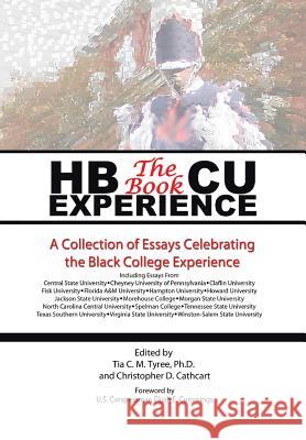 HBCU Experience - The Book: A Collection of Essays Celebrating the Black College Experience Tyree &. Cathcart 9781493185740 Xlibris Corporation - książka