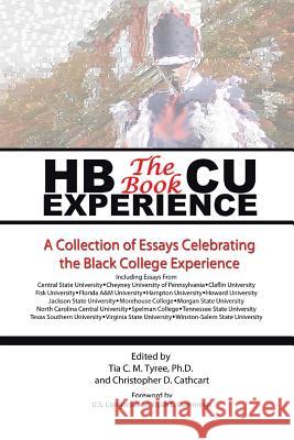 HBCU Experience - The Book: A Collection of Essays Celebrating the Black College Experience Tyree &. Cathcart 9781493185757 Xlibris Corporation - książka