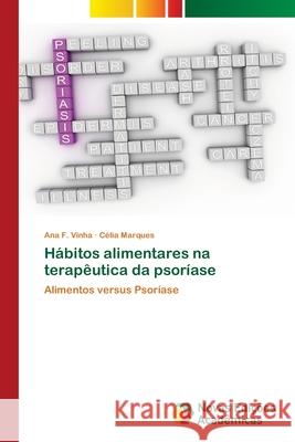 Hábitos alimentares na terapêutica da psoríase F. Vinha, Ana 9786203470130 Novas Edicoes Academicas - książka