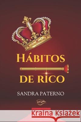 Hábitos de Rico Sandra Paterno 9798334304048 Independently Published - książka