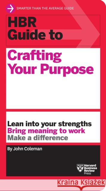 HBR Guide to Crafting Your Purpose John Coleman 9781633699830 Harvard Business Review Press - książka