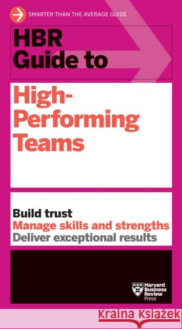HBR Guide to High-Performing Teams Harvard Business Review 9798892790857 Harvard Business Review Press - książka