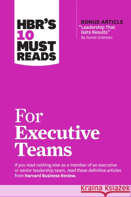 HBR's 10 Must Reads for Executive Teams Rita Gunther McGrath 9781647825188 Harvard Business Review Press - książka