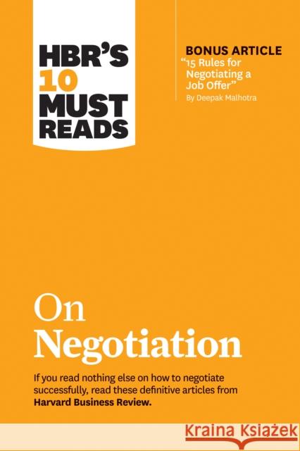 Hbr's 10 Must Reads on Negotiation (with Bonus Article 15 Rules for Negotiating a Job Offer by Deepak Malhotra) Review, Harvard Business 9781633697775 Harvard Business School Press - książka