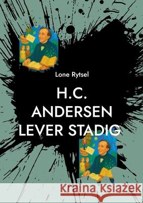 H.C. Andersen lever stadig: En Antologi Lone Rytsel 9788771457742 Bod - Books on Demand - książka